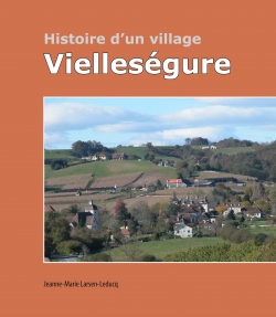 Larsen-Leducq Jeanne-Marie  Histoire d’un village, Vielleségure