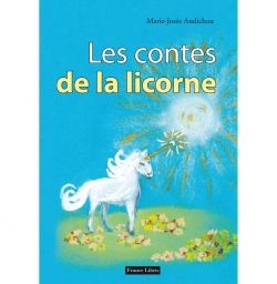Andichou Marie-Josée  Les contes de la licorne