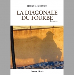 Eudes Pierre-Marie  La diagonale du fourbe