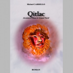 Carrillo Michel  Qitlac, aventures dans le Grand Nord