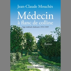 Mouchès Jean-Claude Médecin à flanc  de colline