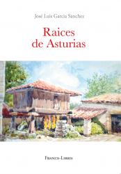 Garcia Sanchez José Luis  Raices de Asturias