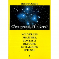 Conte Robert  C’est grand, l’Univers ?