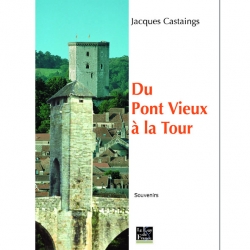 Castaings Jacques  Du Pont Vieux à la tour