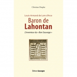 Desplat Christian  Baron de Lahontan – Louis-Armand de Lom d’Arce 