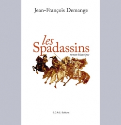 Demange Jean-François  Les spadassins