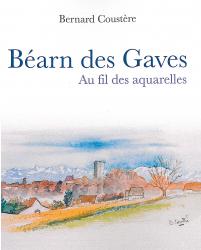 Coustère Bernard  Béarn des Gaves - Au fil des aquarelles