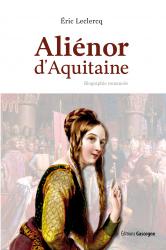 Leclercq Eric Aliénor d'Aquitaine